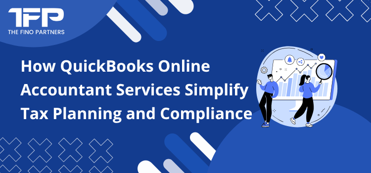 How QuickBooks Online Accountant Services Simplify Tax Planning and Compliance